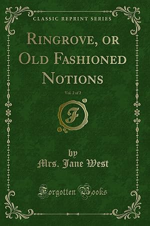 Seller image for Ringrove, or Old Fashioned Notions, Vol. 2 of 2 (Classic Reprint) for sale by Forgotten Books