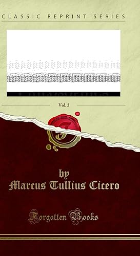 Seller image for M. Tullii Ciceronis Opera Rhetorica Et Philosophica, Vol. 3 (Classic Reprint) for sale by Forgotten Books