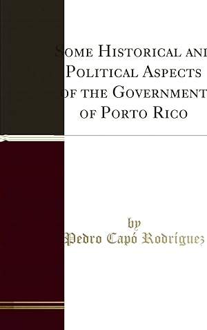 Seller image for Some Historical and Political Aspects of the Government of Porto Rico for sale by Forgotten Books