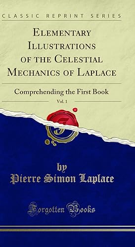 Seller image for Elementary Illustrations of the Celestial Mechanics of Laplace, Vol. 1 for sale by Forgotten Books