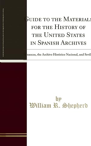 Seller image for Guide to the Materials for the History of the United States in Spanish Archives for sale by Forgotten Books