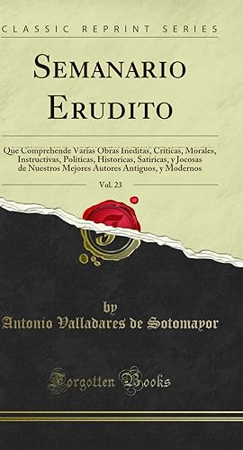 Image du vendeur pour Semanario Erudito, Vol. 23 (Classic Reprint) mis en vente par Forgotten Books