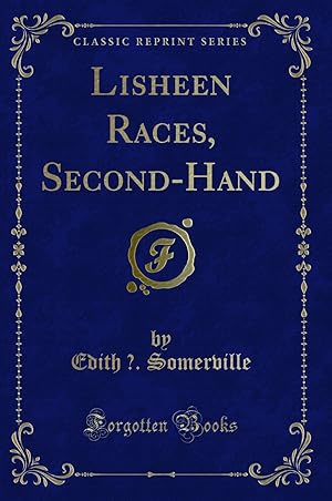 Immagine del venditore per Lisheen Races, Second-Hand (Classic Reprint) venduto da Forgotten Books