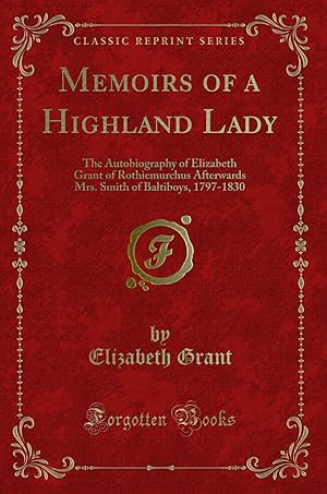 Seller image for Memoirs of a Highland Lady (Classic Reprint) for sale by Forgotten Books