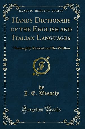 Seller image for Handy Dictionary of the English and Italian Languages (Classic Reprint) for sale by Forgotten Books