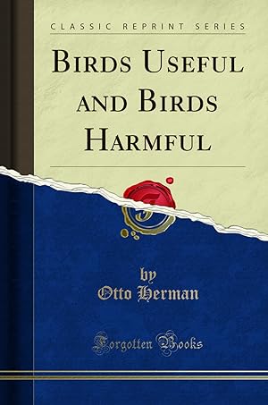 Immagine del venditore per Birds Useful and Birds Harmful (Classic Reprint) venduto da Forgotten Books