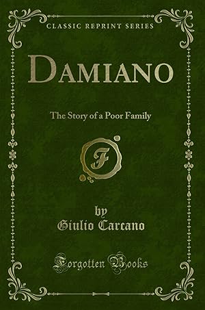 Seller image for Damiano: The Story of a Poor Family (Classic Reprint) for sale by Forgotten Books