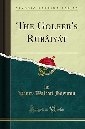 Seller image for The Golfer's Rubáiyát (Classic Reprint) for sale by Forgotten Books