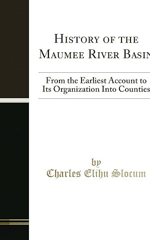 Bild des Verkufers fr History of the Maumee River Basin (Classic Reprint) zum Verkauf von Forgotten Books