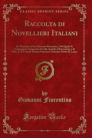Bild des Verkufers fr Raccolta di Novellieri Italiani (Classic Reprint) zum Verkauf von Forgotten Books