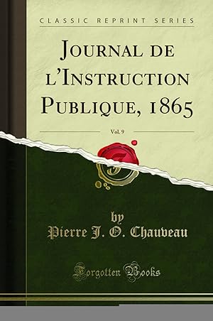 Bild des Verkufers fr Journal de l'Instruction Publique, 1865, Vol. 9 (Classic Reprint) zum Verkauf von Forgotten Books