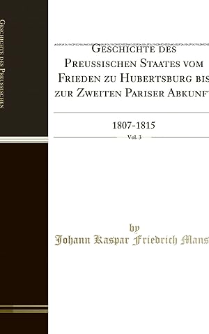 Imagen del vendedor de Geschichte des Preussischen Staates vom Frieden zu Hubertsburg bis zur Zweiten a la venta por Forgotten Books