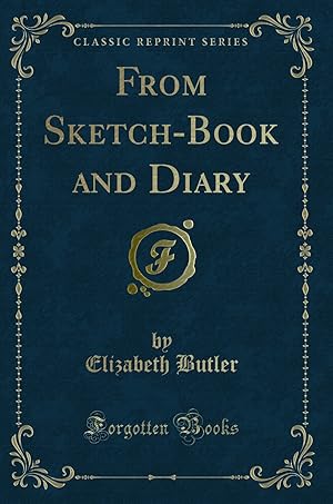 Bild des Verkufers fr From Sketch-Book and Diary (Classic Reprint) zum Verkauf von Forgotten Books