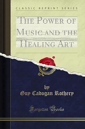 Bild des Verkufers fr The Power of Music and the Healing Art (Classic Reprint) zum Verkauf von Forgotten Books
