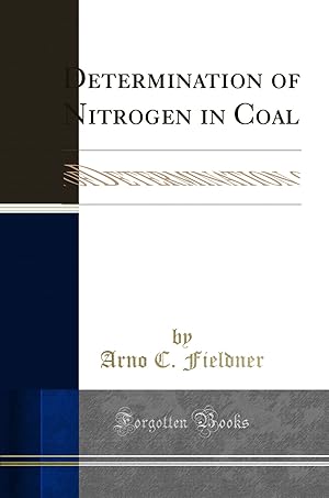 Seller image for Determination of Nitrogen in Coal (Classic Reprint) for sale by Forgotten Books