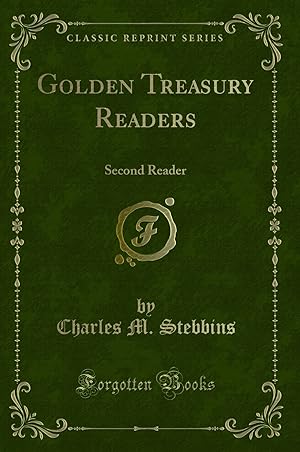 Bild des Verkufers fr Golden Treasury Readers: Second Reader (Classic Reprint) zum Verkauf von Forgotten Books