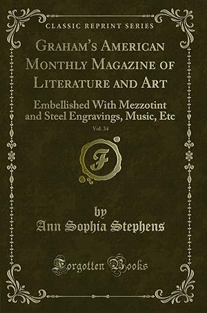 Imagen del vendedor de Graham's American Monthly Magazine of Literature and Art, Vol. 34 a la venta por Forgotten Books