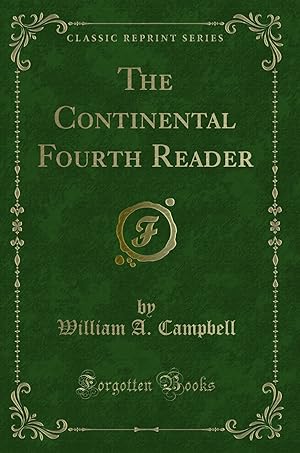 Imagen del vendedor de The Continental Fourth Reader (Classic Reprint) a la venta por Forgotten Books