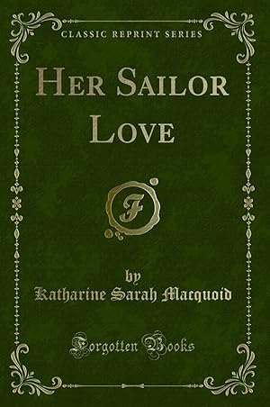 Seller image for Her Sailor Love (Classic Reprint) for sale by Forgotten Books