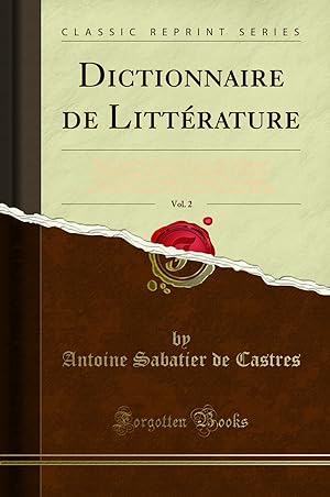 Seller image for Dictionnaire de Litt rature, Vol. 2 (Classic Reprint) for sale by Forgotten Books