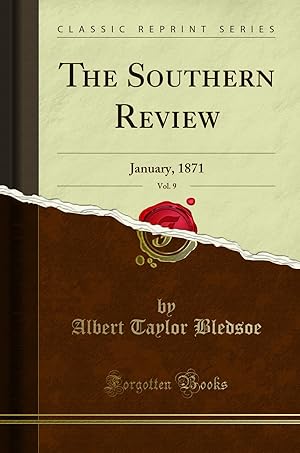 Bild des Verkufers fr The Southern Review, Vol. 9: January, 1871 (Classic Reprint) zum Verkauf von Forgotten Books