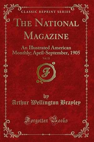 Seller image for The National Magazine, Vol. 22: An Illustrated American Monthly for sale by Forgotten Books