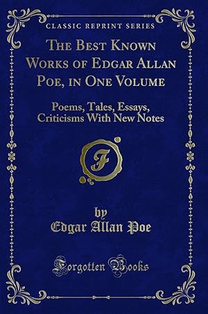 Seller image for The Best Known Works of Edgar Allan Poe, in One Volume: Poems, Tales, Essays for sale by Forgotten Books