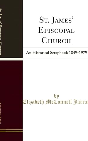 Immagine del venditore per St. James' Episcopal Church: An Historical Scrapbook 1849-1979 venduto da Forgotten Books