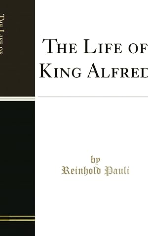 Seller image for The Life of King Alfred (Classic Reprint) for sale by Forgotten Books