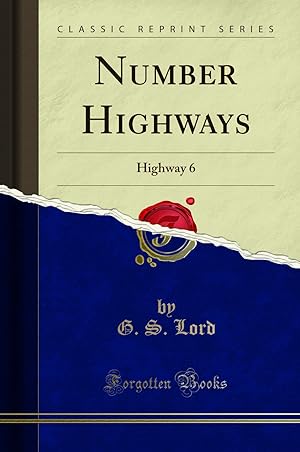 Seller image for Number Highways: Highway 6 (Classic Reprint) for sale by Forgotten Books