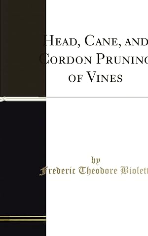 Image du vendeur pour Head, Cane, and Cordon Pruning of Vines (Classic Reprint) mis en vente par Forgotten Books