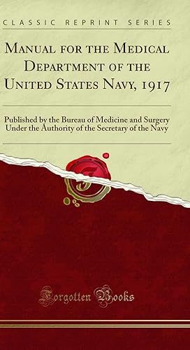 Image du vendeur pour Manual for the Medical Department of the United States Navy, 1917 mis en vente par Forgotten Books