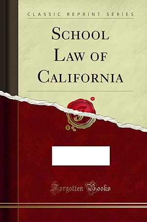 Seller image for School Law of California (Classic Reprint) for sale by Forgotten Books