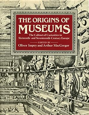 Seller image for The Origins of Museums: The Cabinet of Curiosities in Sixteenth- and Seventeenth-Century Europe [Hardcover ] for sale by booksXpress
