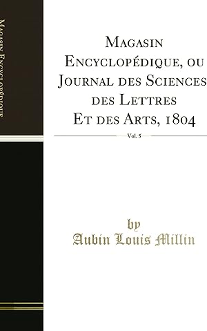 Seller image for Magasin Encyclop dique, ou Journal des Sciences, des Lettres Et des Arts, 1804 for sale by Forgotten Books