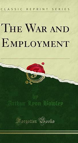 Seller image for The War and Employment (Classic Reprint) for sale by Forgotten Books