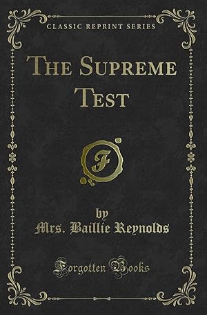 Imagen del vendedor de The Supreme Test (Classic Reprint) a la venta por Forgotten Books