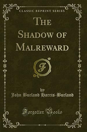 Image du vendeur pour The Shadow of Malreward (Classic Reprint) mis en vente par Forgotten Books