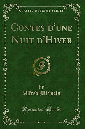 Bild des Verkufers fr Contes d'une Nuit d'Hiver (Classic Reprint) zum Verkauf von Forgotten Books