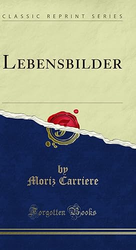 Imagen del vendedor de Lebensbilder (Classic Reprint) a la venta por Forgotten Books