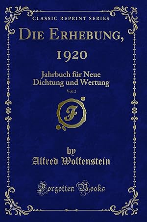 Seller image for Die Erhebung, 1920, Vol. 2: Jahrbuch für Neue Dichtung und Wertung for sale by Forgotten Books