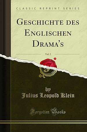 Seller image for Geschichte des Englischen Drama's, Vol. 2 (Classic Reprint) for sale by Forgotten Books