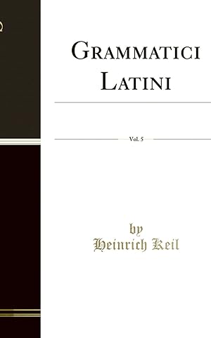 Image du vendeur pour Grammatici Latini, Vol. 5 (Classic Reprint) mis en vente par Forgotten Books