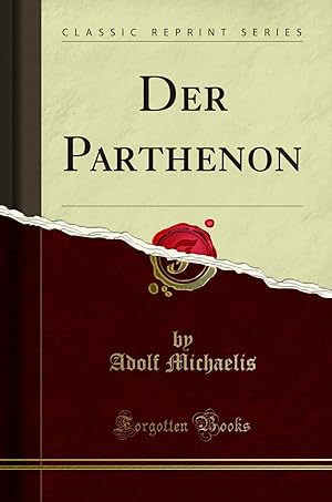 Imagen del vendedor de Der Parthenon (Classic Reprint) a la venta por Forgotten Books