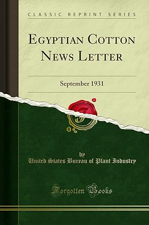 Seller image for Egyptian Cotton News Letter: September 1931 (Classic Reprint) for sale by Forgotten Books