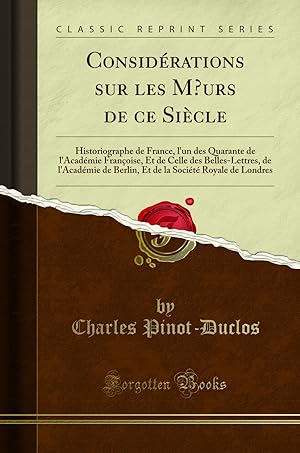 Imagen del vendedor de Consid rations sur les M"urs de ce Si cle (Classic Reprint) a la venta por Forgotten Books