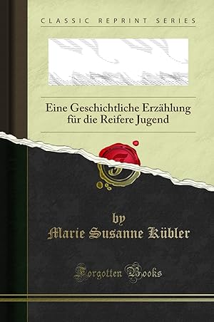 Immagine del venditore per Die Pilger der Wildni: Eine Geschichtliche Erzählung für die Reifere Jugend venduto da Forgotten Books