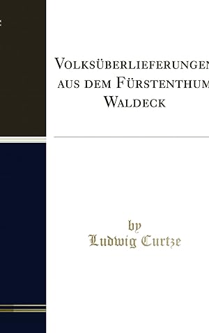 Bild des Verkufers fr Volksüberlieferungen aus dem Fürstenthum Waldeck (Classic Reprint) zum Verkauf von Forgotten Books