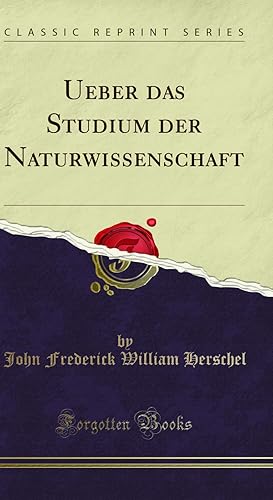 Bild des Verkufers fr Ueber das Studium der Naturwissenschaft (Classic Reprint) zum Verkauf von Forgotten Books