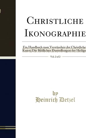 Imagen del vendedor de Christliche Ikonographie, Vol. 2 of 2 (Classic Reprint) a la venta por Forgotten Books